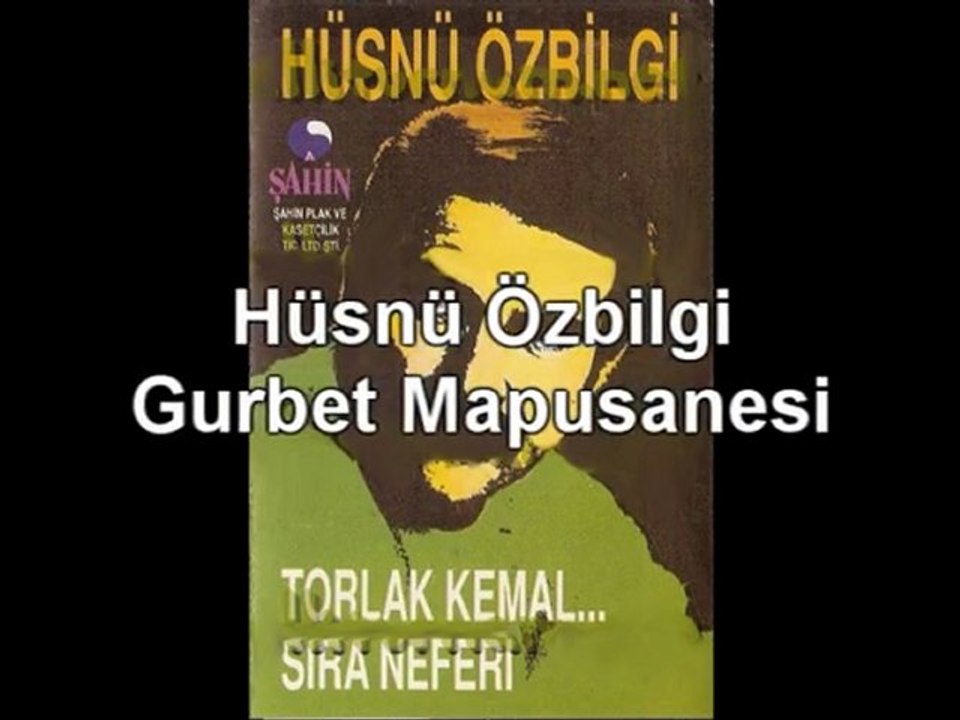 Hüsnü Özbilgi - Gurbet Mapusanesi