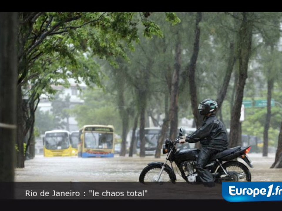 Rio : "Un chaos total"