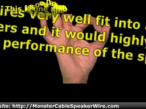 Use Monster Cable Speaker Wire For High Quality Sound