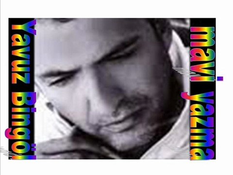 yavuz bingöl mavi yazma(aglama yar aglama)