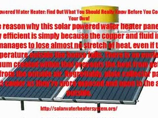 Solar Powered Water Heater: Find Out What You Ought to Know!