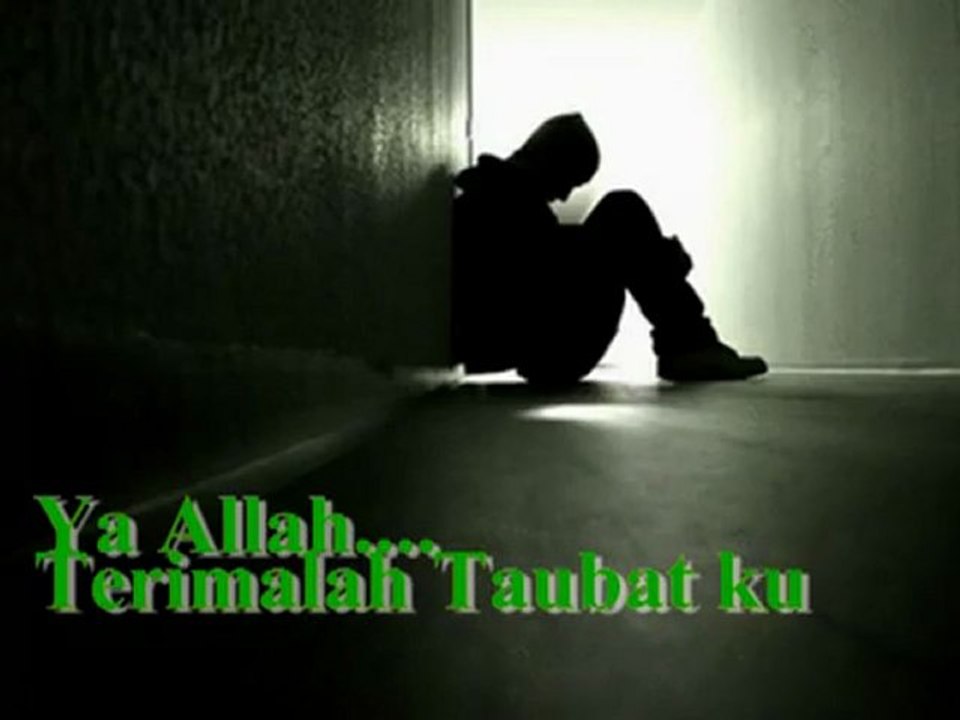 Ya Allah Terimahlah Taubatku - Iktiraf