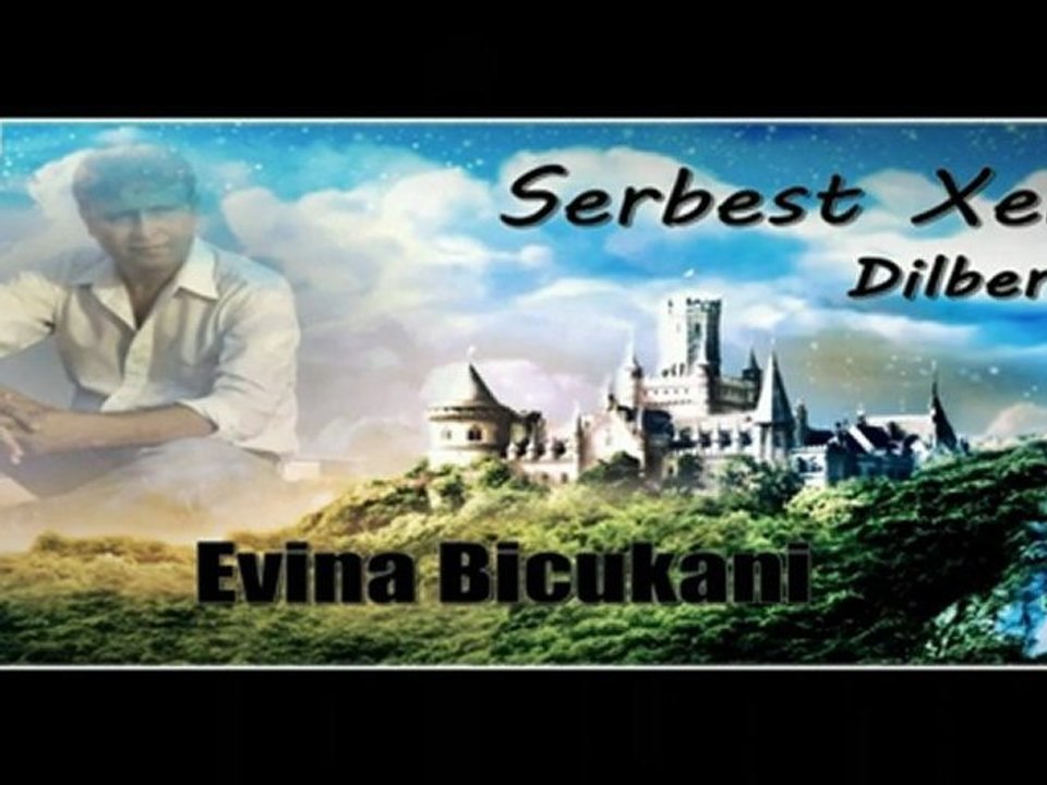 Serbest Xelil - Evina Bicukani / سربست خليل - افينا بجوكاني