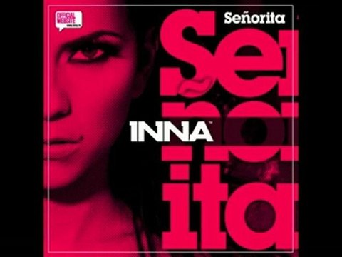 INNA - Senorita @ WwW.upssfilme.blogspot.com