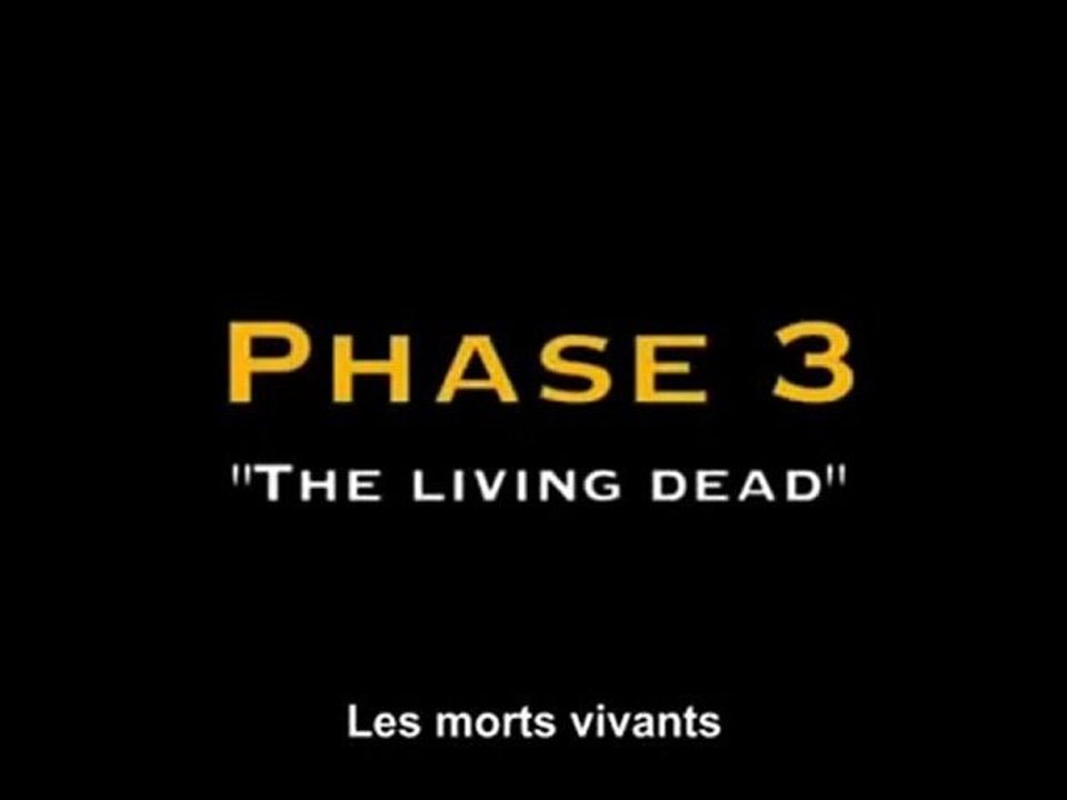 Phase 3 - épisode 12 - Les morts vivants