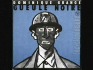 Gueule noire, Dominique Grange