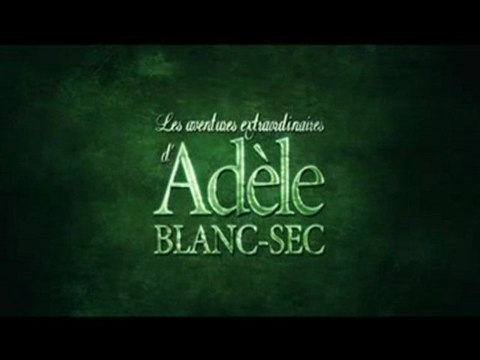 Adèle Blanc Sec - Bande-Annonce VF