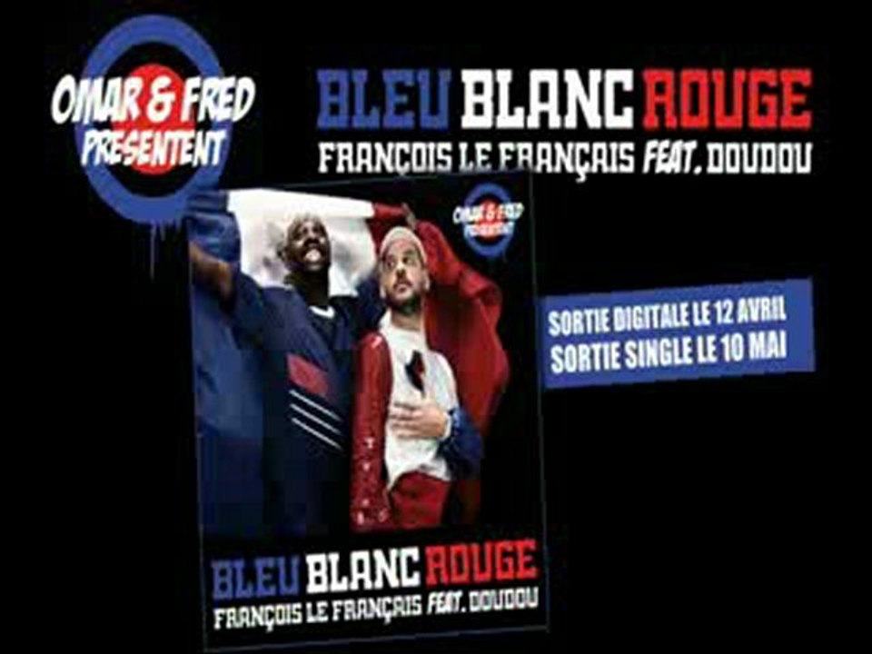 Bleu Blanc Rouge Francois le Français Feat Doudou