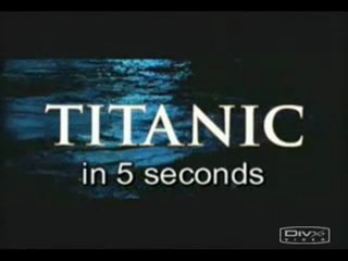 titanic in 5 seconds