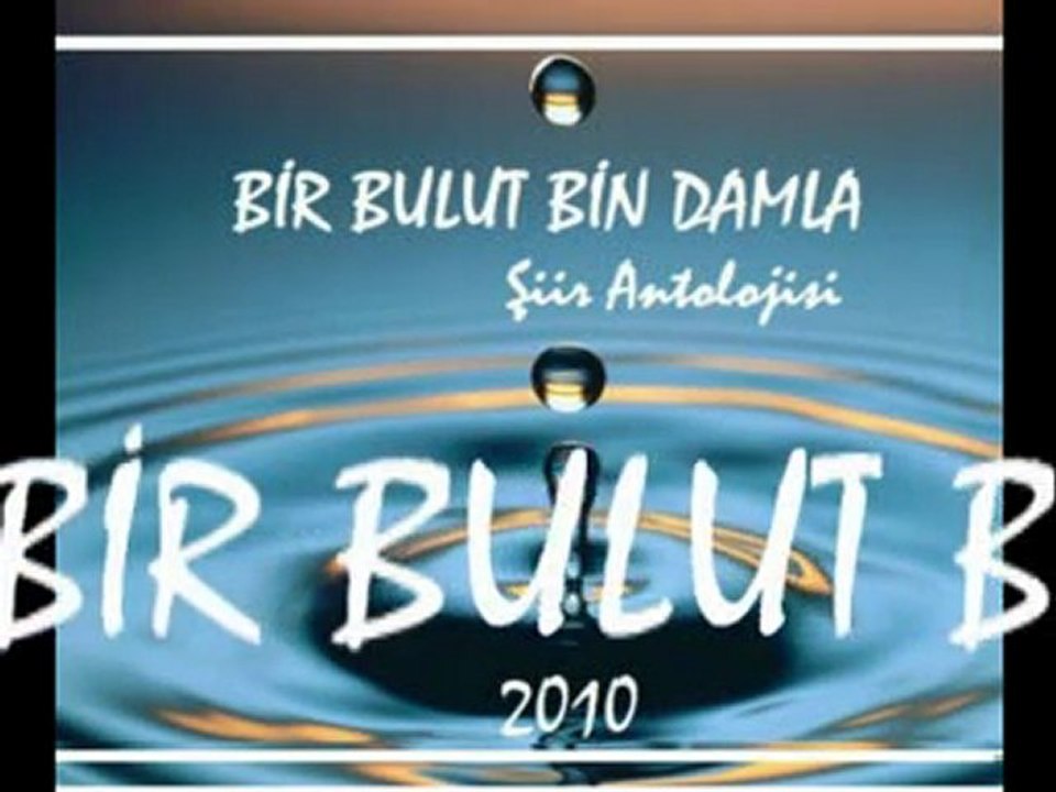 BİR BULUT BİN DAMLA