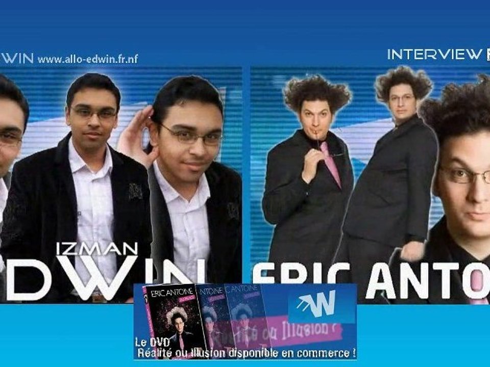 [Allo-Edwin.fr.nf ] EXCLU/Interview de Eric Antoine