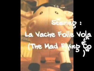 l' attaque de la vache folle volante