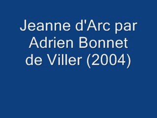 Jeanne d'Arc par Adrien Bonnet de Viller (2004)