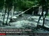 Perú: desprendimiento de glaciar causa inundaciones