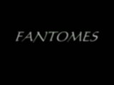 fantomes 3