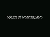 Malice in Wonderland