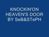 Knockin'on heaven's door Par seb&steph