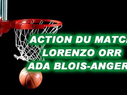 Action du match Lorenzo Orr - ADA BLOIS/ANGERS BC 49