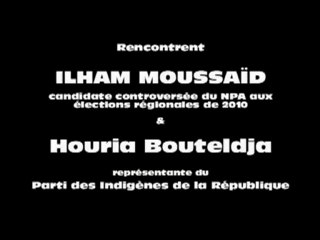 Al-har vs ilham Moussaïd (NPA) et Houria Bouteldja (PIR)