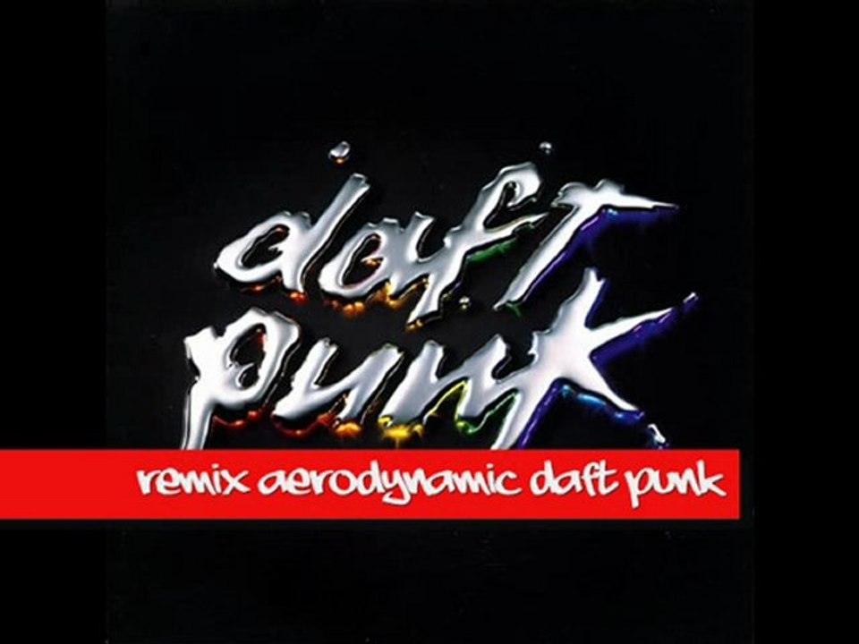Remix Aerodynamic Daft Punk