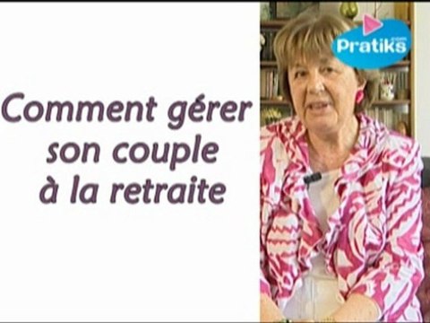 Comment gérer son couple à la retraite ?