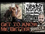 NAUGHTY BY NATURE - GET TO KNOW ME BETTER Nu Nu REMIX ft PIT