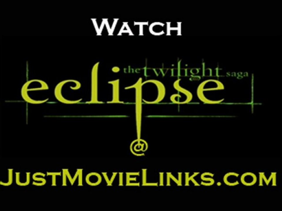 The Twilight Saga 3 ECLIPSE (Part 1 of 12)-002