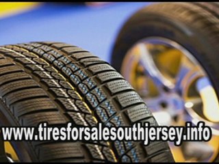 Tires for Sale South Jersey - 5 Most Important Things