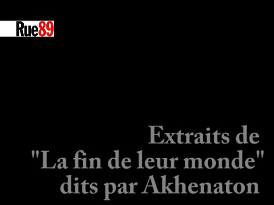 Akhenaton à Rue89 1/3
