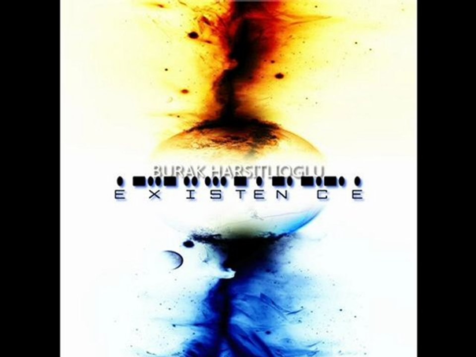 Burak Harsitlioglu-Existence
