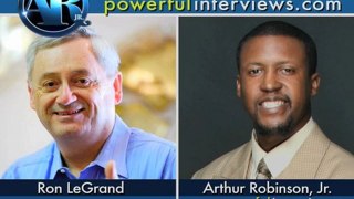 Arthur Robinson, Jr. interviews Ron LeGrand