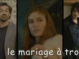 Le Mariage à trois Bande Annonce du film