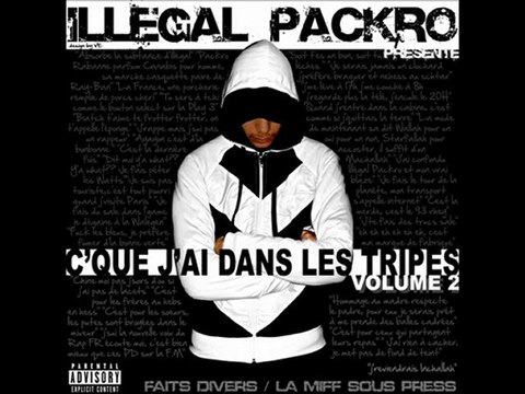 ILLEGAL PACKRO - C'que j'ai dans les tripes feat VA