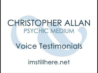 Psychic Christopher Allan Voice Testimonial 8