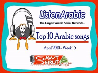 TOP 10 Arabic Songs 2010 April - Week