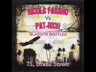 Fasano vs Pat Rich - 75 Brazil Street (Blaguite Bootleg)