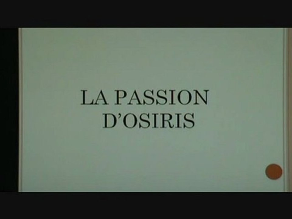 La Passion d'Osiris et la Passion du Christ - Partie 3