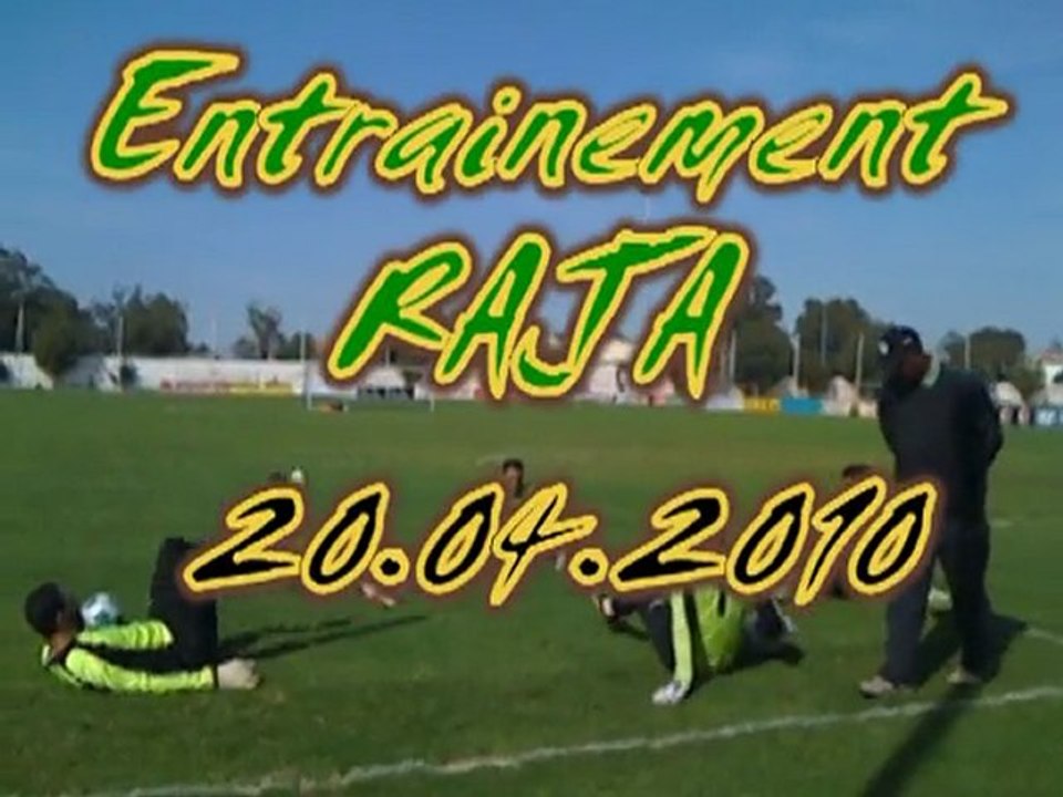 RAJA vidéo entrainement 20 Avril 2010 (Club Oasis)