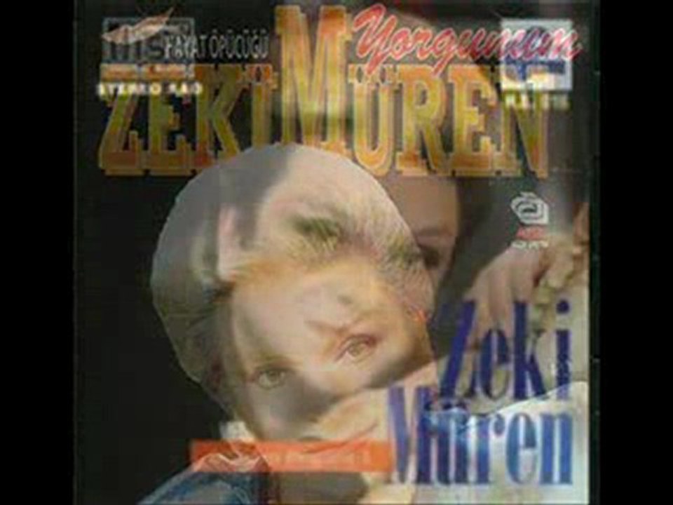 Ağlama Sevdam....ZEKİ MÜREN !!!