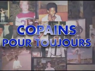 Copains pour toujours Bande Annonce