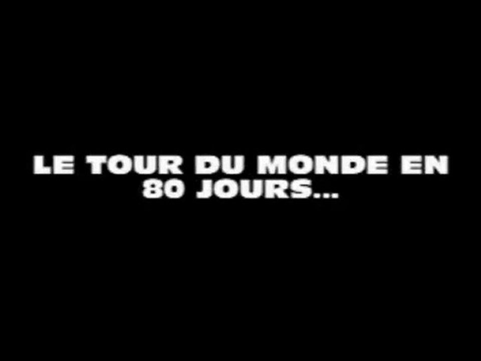 TOUR DU MONDE EN 80 JOURS (1ère Partie)