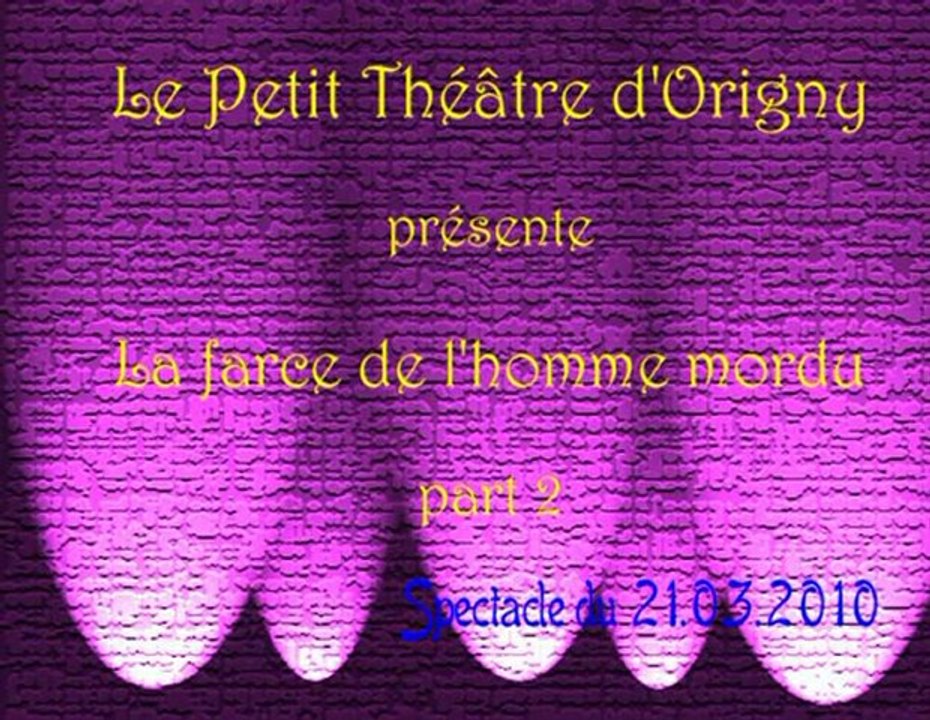 Théâtre - La farce de l'homme mordu - 02
