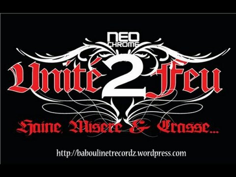 Unité 2 Feu - Le ghetto s'exprime [baboulinet recordz] lourd