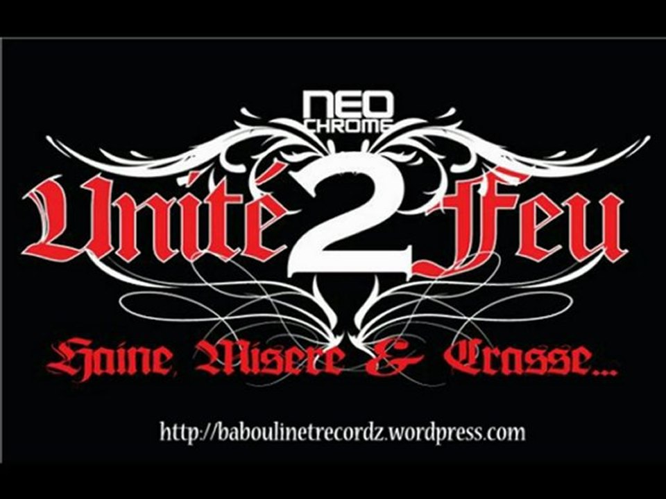 Unité 2 Feu - Le ghetto s'exprime [baboulinet recordz] lourd