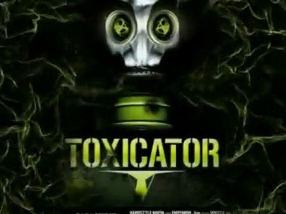 TOXICATOR OFFICIAL TRAILER 2010 [ 24.04.10 ]
