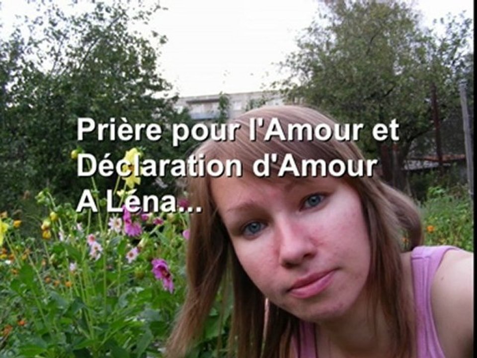 Prière pour l'Amour et déclaration d'Amour à Léna