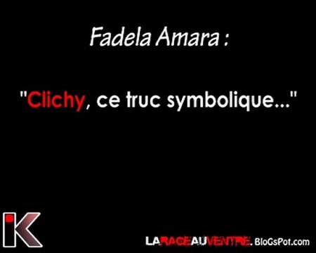 Fadela amara : Clichy, ce truc symbolique...