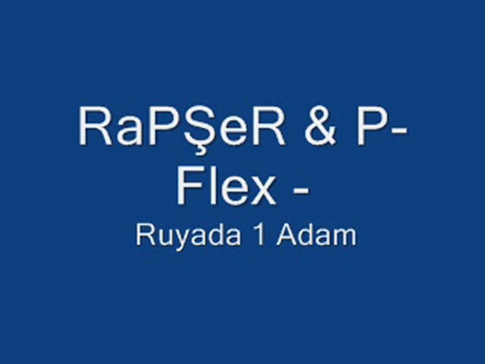 RaPSeR ft. P-Flex Ruyada 1 Adam
