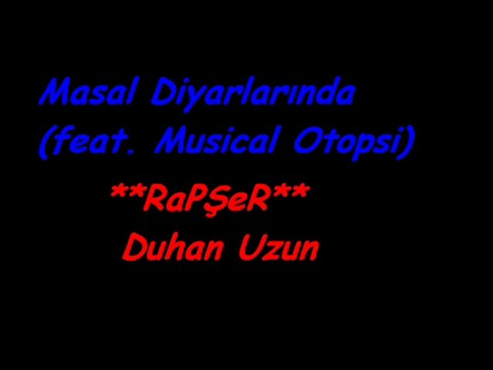 RaPŞeR - Masal Diyarlarýnda (feat. Musical Otopsi)