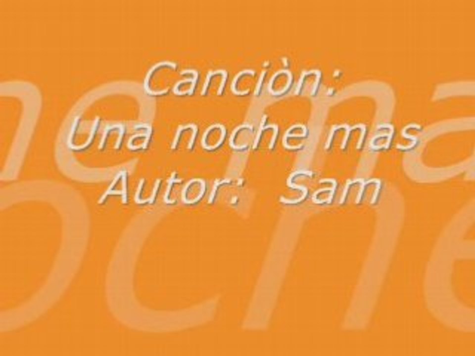 Una noche mas - Sam